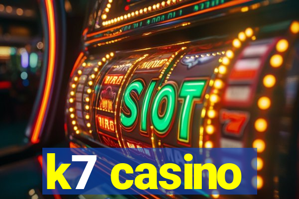 k7 casino